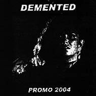 Demented (ESP) : Promo 2004